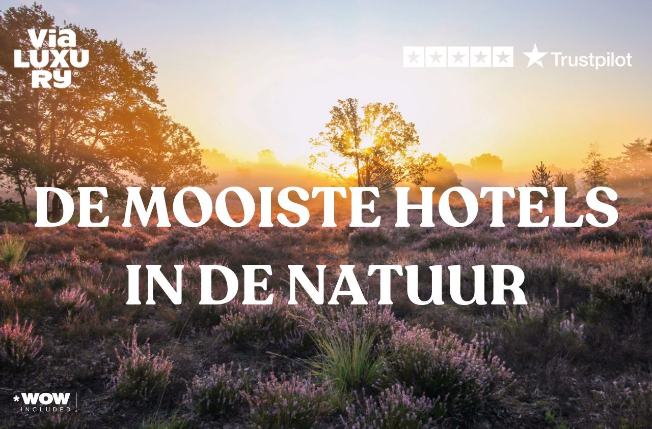 De mooiste hotels in de natuur