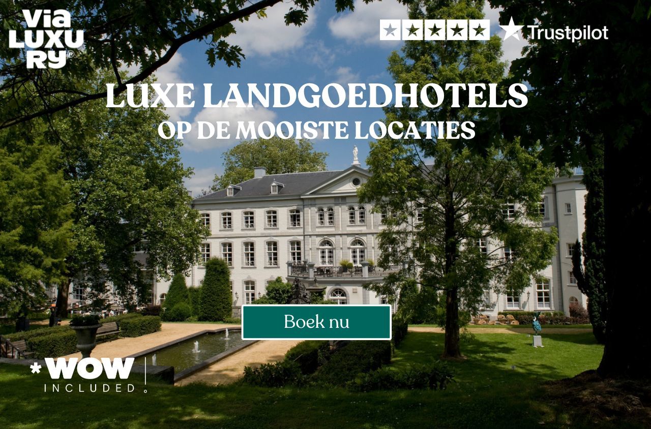 Luxe landgoedhotels