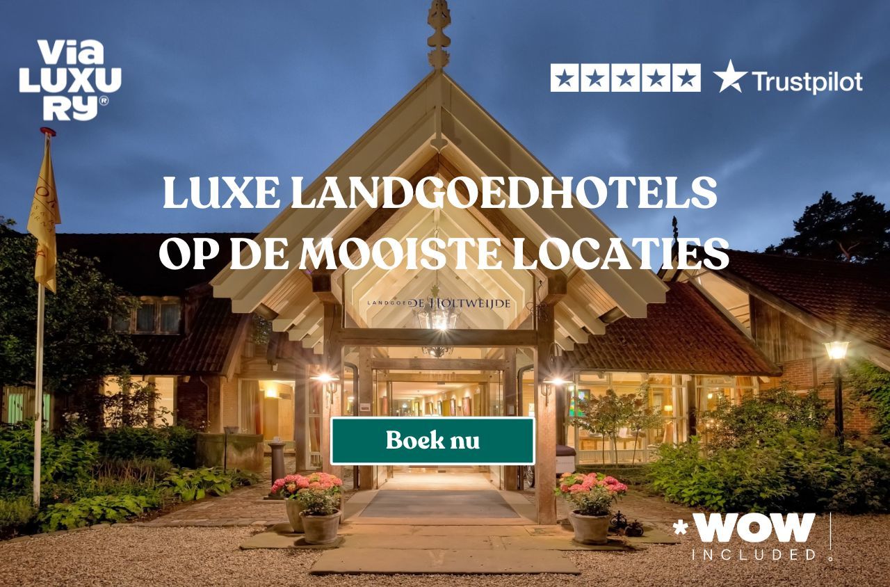 Luxe landgoedhotels